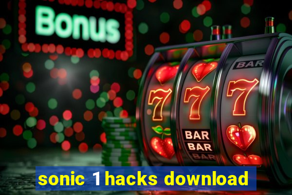 sonic 1 hacks download